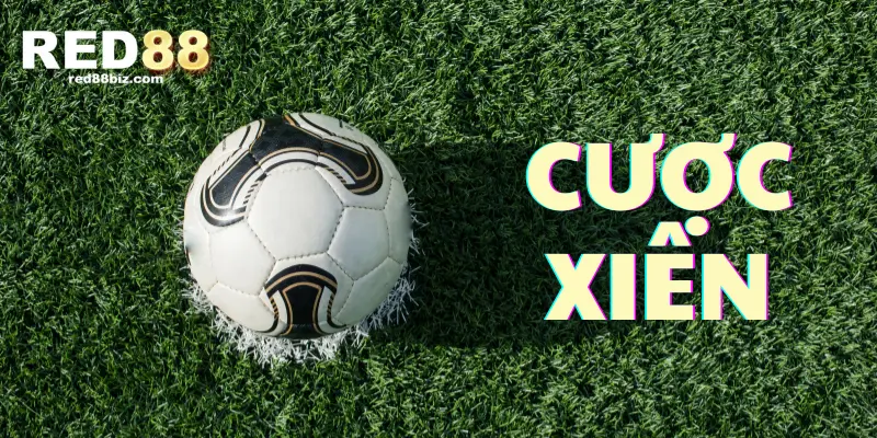 Tổng quan về kèo cược xiên bóng đá hiện nay